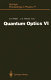 Quantum optics VI : proceedings of the Sixth International Symposium on Quantum Optics, Rotorua, New Zealand, January 24-28, 1994 /