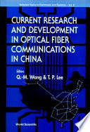 Current research and development in optical fiber communications in China /