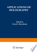 Applications of holography : proceedings. /