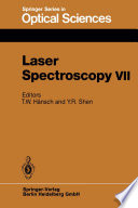 Laser spectroscopy VII : proceedings of the seventh international conference, Hawaii, June 24-28, 1985 /