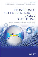 Frontiers of surface-enhanced raman scattering : single-nanoparticles and single cells /