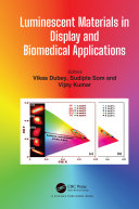 Luminescent materials in display and biomedical applications /