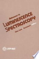 Advances in luminescence spectroscopy : a symposium /