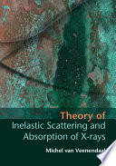 Theory of inelastic scattering and absorption of x-rays /