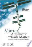 Matter, antimatter and dark matter : proceedings of the second International Workshop, Trento, Italy, 29-30 October 2001 /
