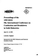 ICSD '95 : proceedings of the 5th. International Conference on Conduction and Breakdown in Solid Dielectrics ; July 10-13, 1995, Leicester, England /