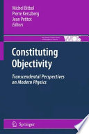 Constituting objectivity : transcendental perspectives on modern physics /