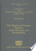 The physics of complex systems : new advances and perspectives : proceedings of the International School of Physics "Enrico Fermi" : course CLV, Varenna on Lake Como, Villa Monastero, 1-11 July 2003 /