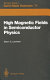 High magnetic fields in semiconductor physics : proceedings of the international conference, Wurzburg, Fed. Rep. of Germany, August 18-22, 1986 /