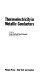 Thermoelectricity in metallic conductors : [proceedings of the First International Conference on Thermoelectric Properties of Metallic Conductors, held at Michigan State University, East Lansing, Michigan, August 10-12, 1977] /