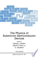 The physics of submicron semiconductor devices /