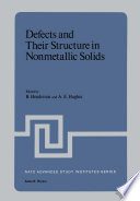 Defects and their structure in nonmetallic solids : [proceedings of a NATO Advanced Study Institute held at the University of Exeter, August 24-September 6, 1975] /