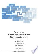 Point and extended defects in semiconductors /