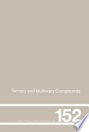 Ternary and multinary compounds : proceedings of the 11th International Conference on Ternary and Multinary Compounds, ICTMC-11, University of Salford, 8-12 September 1997 /