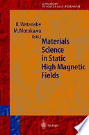 Materials science in static high magnetic fields /