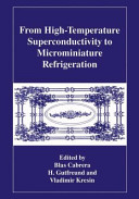 From high-temperature superconductivity to microminiature refrigeration /
