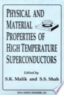 Physical and material properties of high temperature superconductors /