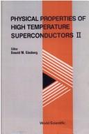 Physical properties of high temperature superconductors I /
