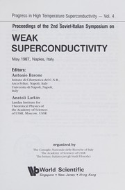 Proceedings of the 2nd Soviet-Italian Symposium on Weak Superconductivity : May 1987, Naples, Italy /