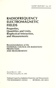 Radiofrequency electromagnetic fields : properties, quantities and units, biophysical interaction, and measurements : recommendations of the National Council on Radiation Protection and Measurements.