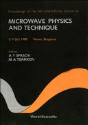 Proceedings of the 6th International School on Microwave Physics and Technique, 2-7 Oct. 1989, Varna, Bulgaria /