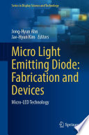 Micro Light Emitting Diode: Fabrication and Devices : Micro-LED Technology /