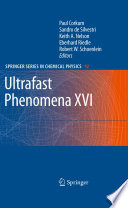 Ultrafast phenomena XVI : proceedings of the 16th international conference, Palazzo dei congressi Stresa, Italy, June 9-13, 2008 /