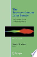 The supercontinuum laser source : fundamentals with updated references /