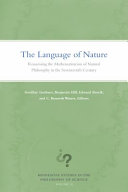 The language of nature : reassessing the mathematization of natural philosophy in the 17th century /