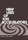 New uses of ion accelerators /