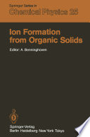 Ion formation from organic solids : proceedings of the second international conference, Münster, Fed. Rep. of Germany, September 7-9, 1982 /