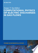 Computational physics of electric discharges in gas flows /