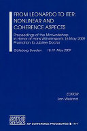 From Leonardo to ITER: nonlinear and coherence aspects : proceedings of the miniworkshop in honor of Hans Wilhelmsson's 16 May 2009 promotion to Jubilee Doctor, Göteborg, Sweden, 18-19 May 2009 /