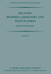 Relation between laboratory and space plasmas : proceedings of the international workshop held at Gakushi-Kaikan (University Alumni Association) Tokyo, Japan, April 14-15, 1980 /