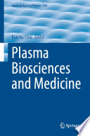 Plasma Biosciences and Medicine /