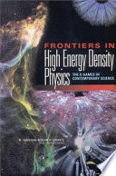 Frontiers in high energy density physics : the x-games of contemporary science /