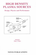 High density plasma sources : design, physics and performance /