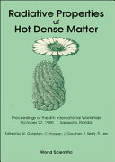 Radiative properties of hot dense matter : proceedings of the 4th international workshop, October 22, 1990, Sarasota, Florida /