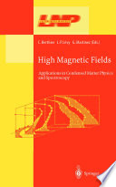 High magnetic fields : applications in condensed matter physics and spectroscopy /