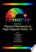 Proceedings of Physical Phenomena at High Magnetic Fields-IV : Santa Fe, New Mexico, USA, 19-25 October 2001 /