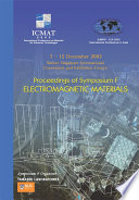 Proceedings of the Symposium F : electromagnetic materials : SUNTEC, Singapore, 7-12 December 2003 /