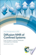 Diffusion NMR of confined systems : fluid transport in porous solids and heterogeneous materials /