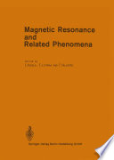 Magnetic resonance and related phenomena : proceedings of the XXth Congress AMPERE Tallinn, August 21-26, 1978 /