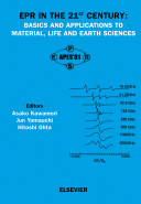 EPR in the 21st century : basics and applications to material, life, and earth sciences : proceedings of the Third Asia Pacific EPR/ESR Symposium, Kobe, Japan, October 29-November 1, 2001 /