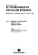 Proceedings of the IX Workshop in Nuclear Physics, Buenos Aires, Argentina, June 23-July 4, 1986 /