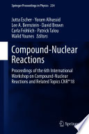 Compound-Nuclear Reactions  : Proceedings of the 6th International Workshop on Compound-Nuclear Reactions and Related Topics CNR*18 /