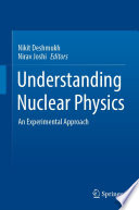 Understanding Nuclear Physics : An Experimental Approach /