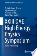XXIII DAE High Energy Physics Symposium : Select Proceedings /