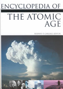 Encyclopedia of the atomic age /