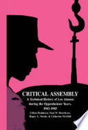 Critical assembly : a technical history of Los Alamos during the Oppenheimer years, 1943-1945 /
